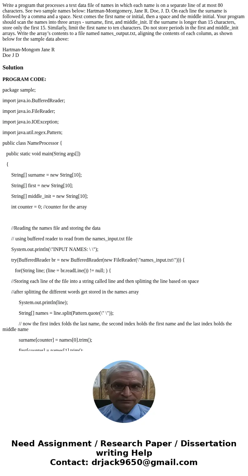 Write a program that processes a text data file of names in which each name is on a separate line of at most 80 characters. See two sample names below: Hartman- Write a program that processes a text data file of names in which each name is on a separate line of at most 80 characters. See two sample names below: Hartman-