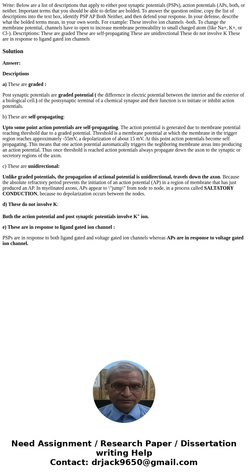 Write: Below are a list of descriptions that apply to either post synaptic potentials (PSPs), action potentials (APs, both, or neither. Important terms that yo  Write: Below are a list of descriptions that apply to either post synaptic potentials (PSPs), action potentials (APs, both, or neither. Important terms that yo