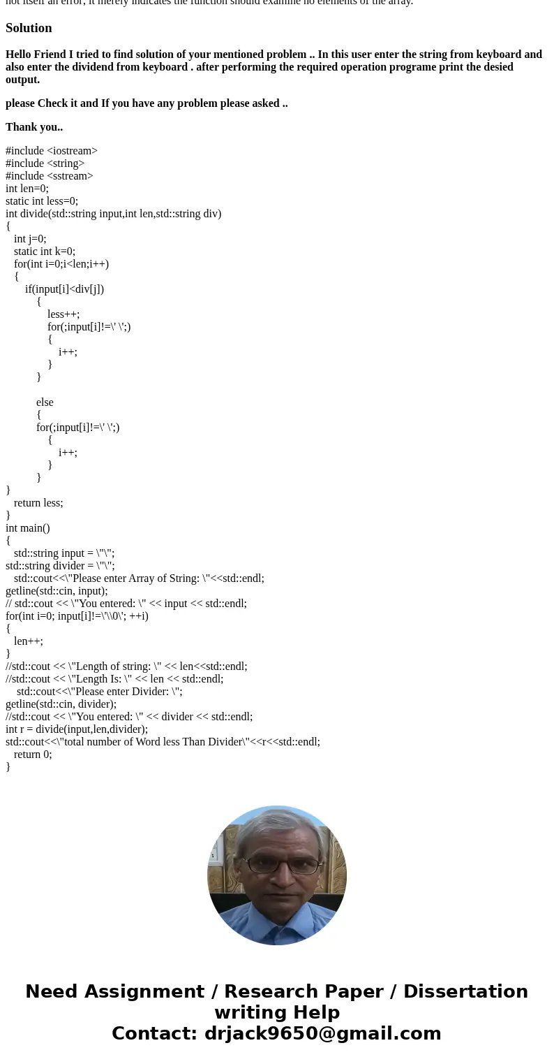 Write the following function in C++: The function must not use any function templates from the algorithms portion of the Standard C++ library. int divide(string Write the following function in C++: The function must not use any function templates from the algorithms portion of the Standard C++ library. int divide(string