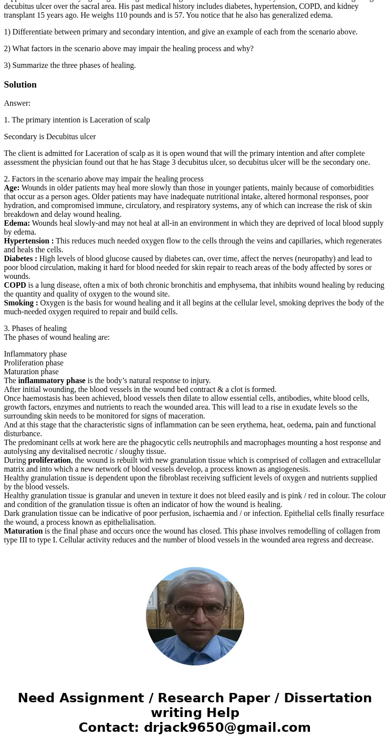 You are caring for a 78-year-old client admitted from home who sustained a significant laceration to the scalp when he tripped and fell while trying to light hi You are caring for a 78-year-old client admitted from home who sustained a significant laceration to the scalp when he tripped and fell while trying to light hi