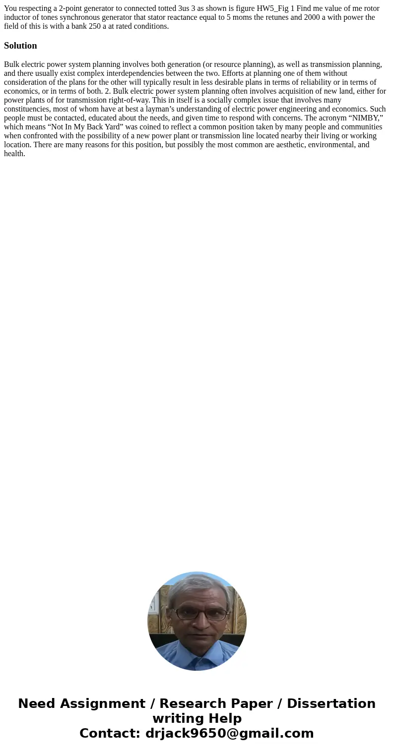You respecting a 2-point generator to connected totted 3us 3 as shown is figure HW5_Fig 1 Find me value of me rotor inductor of tones synchronous generator tha  You respecting a 2-point generator to connected totted 3us 3 as shown is figure HW5_Fig 1 Find me value of me rotor inductor of tones synchronous generator tha