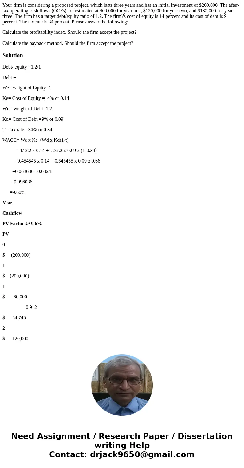 Your firm is considering a proposed project, which lasts three years and has an initial investment of $200,000. The after-tax operating cash flows (OCFs) are es Your firm is considering a proposed project, which lasts three years and has an initial investment of $200,000. The after-tax operating cash flows (OCFs) are es