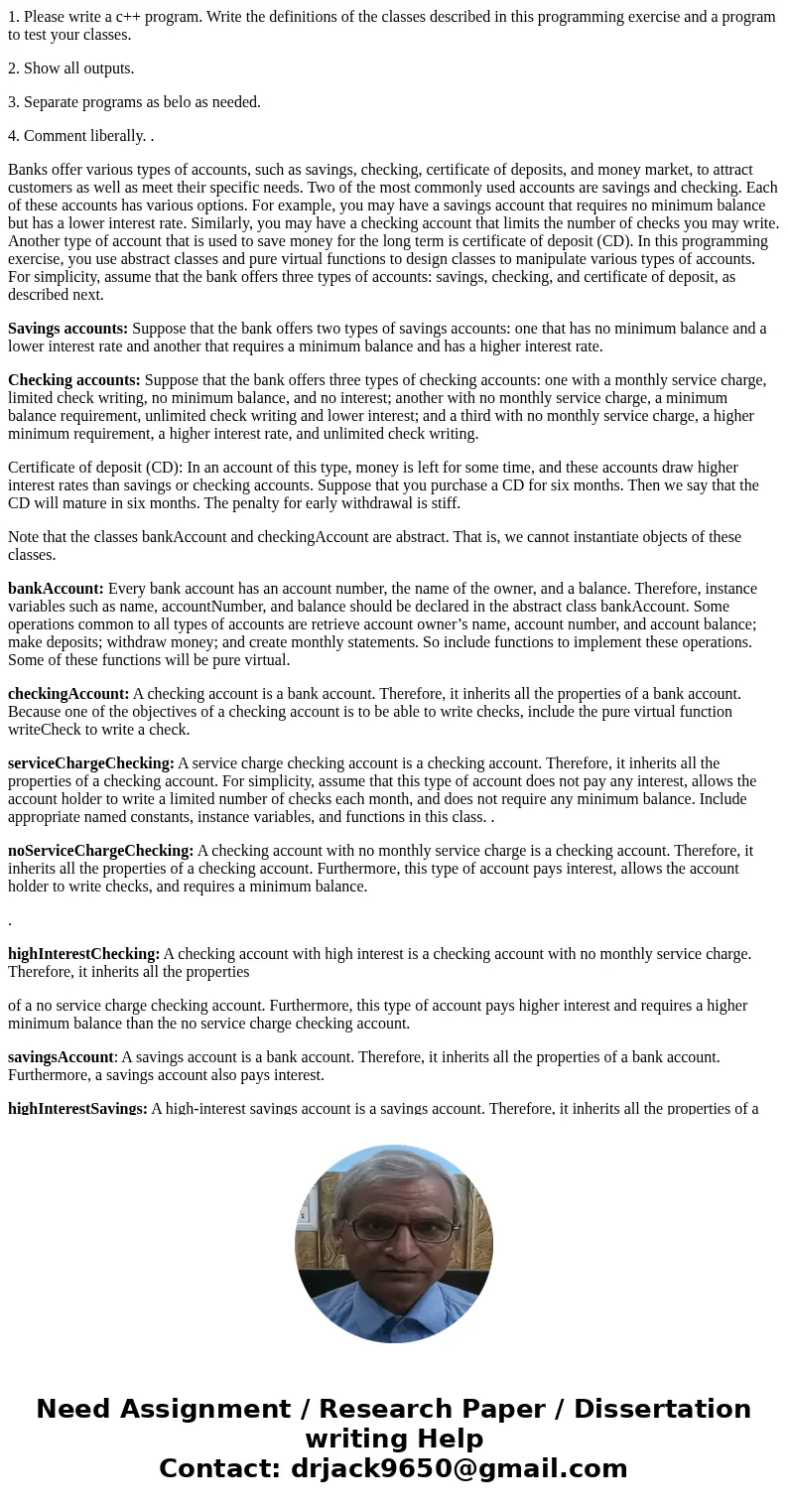 1. Please write a c++ program. Write the definitions of the classes described in this programming exercise and a program to test your classes. 2. Show all outpu 1. Please write a c++ program. Write the definitions of the classes described in this programming exercise and a program to test your classes. 2. Show all outpu