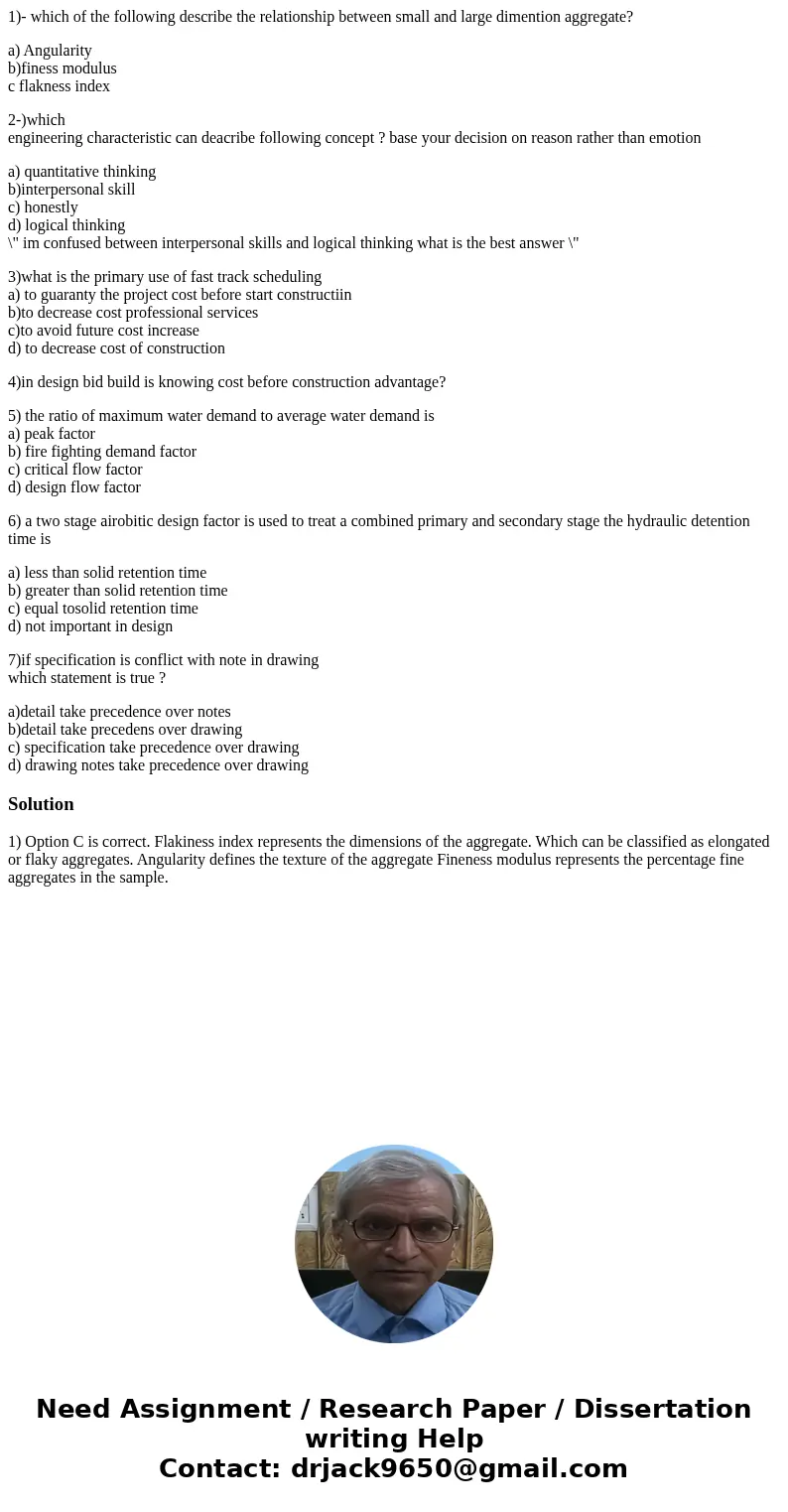 1)- which of the following describe the relationship between small and large dimention aggregate? a) Angularity b)finess modulus c flakness index 2-)which engin 1)- which of the following describe the relationship between small and large dimention aggregate? a) Angularity b)finess modulus c flakness index 2-)which engin
