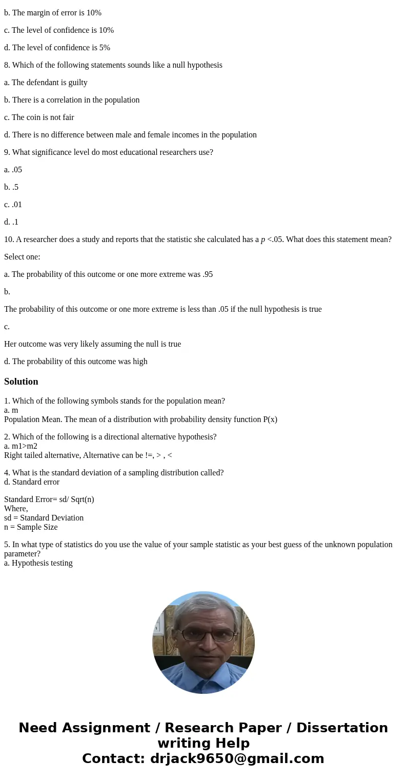 1. Which of the following symbols stands for the population mean? a. m b. s c. r d. SD 2. Which of the following is a directional alternative hypothesis? a. m1  1. Which of the following symbols stands for the population mean? a. m b. s c. r d. SD 2. Which of the following is a directional alternative hypothesis? a. m1