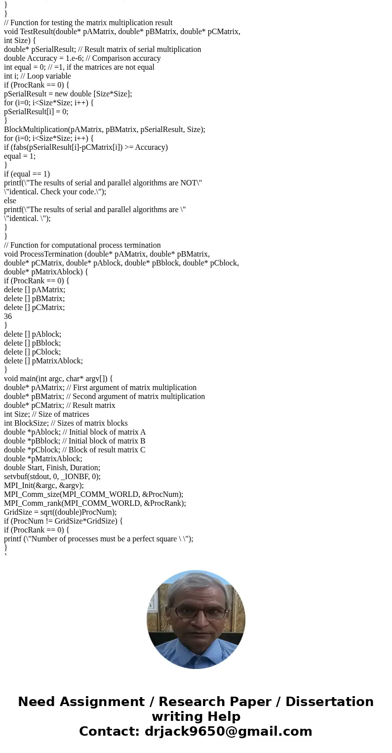 1. Write 3 MPI Programs for Matrix Multiplication Assume all process start with initial portion of data and hold results in the end Version One:All to all broud 1. Write 3 MPI Programs for Matrix Multiplication Assume all process start with initial portion of data and hold results in the end Version One:All to all broud