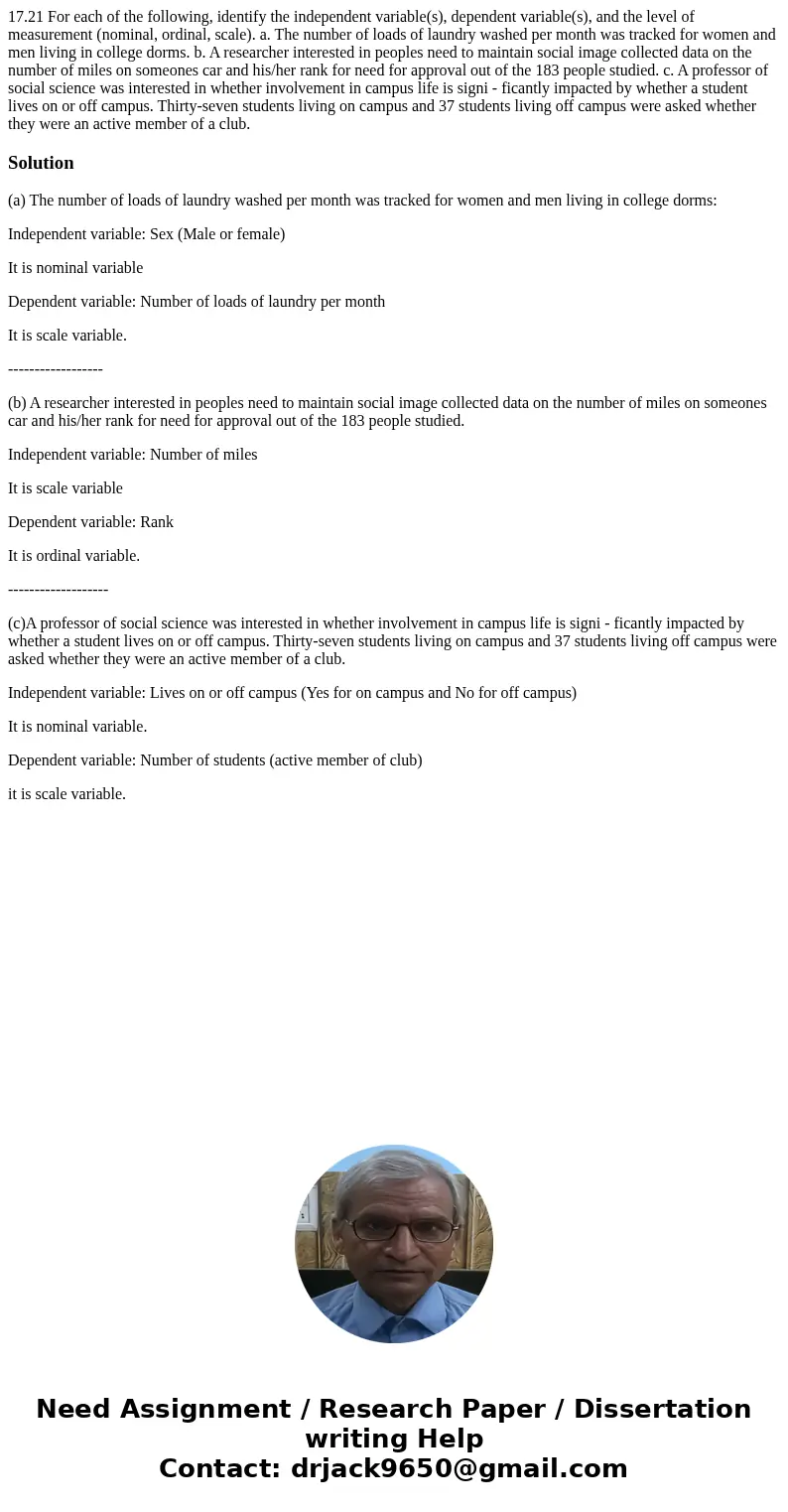 17.21 For each of the following, identify the independent variable(s), dependent variable(s), and the level of measurement (nominal, ordinal, scale). a. The num 17.21 For each of the following, identify the independent variable(s), dependent variable(s), and the level of measurement (nominal, ordinal, scale). a. The num