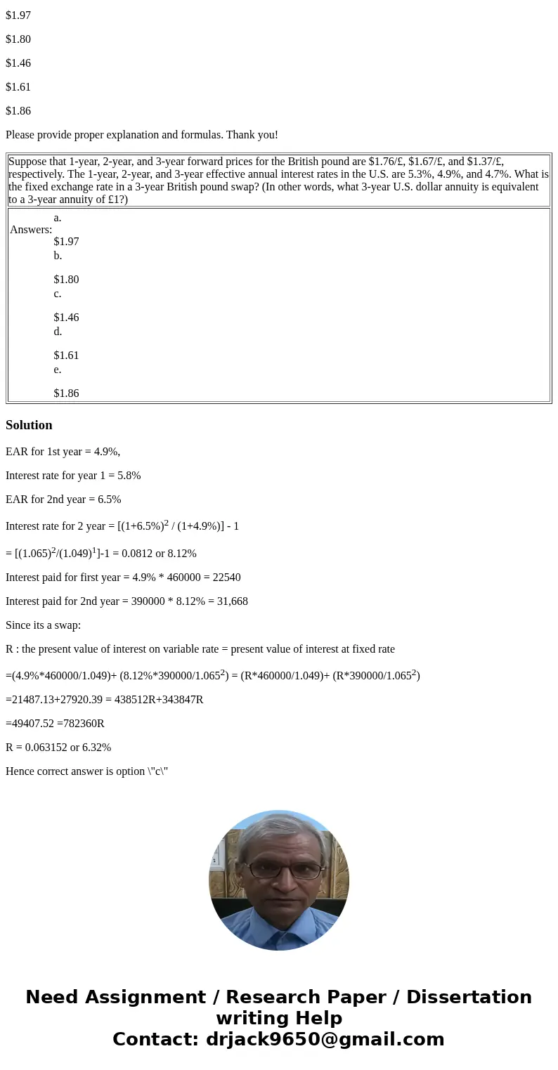 1a) Suppose the 1-year effective annual interest rate is 4.9% and the 2-year effective rate is 6.5%. Compute the fixed rate in a 2-year amortizing interest rate