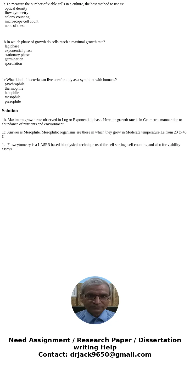 1a.To measure the number of viable cells in a culture, the best method to use is: optical density flow cytometry colony counting microscope cell count none of t 1a.To measure the number of viable cells in a culture, the best method to use is: optical density flow cytometry colony counting microscope cell count none of t