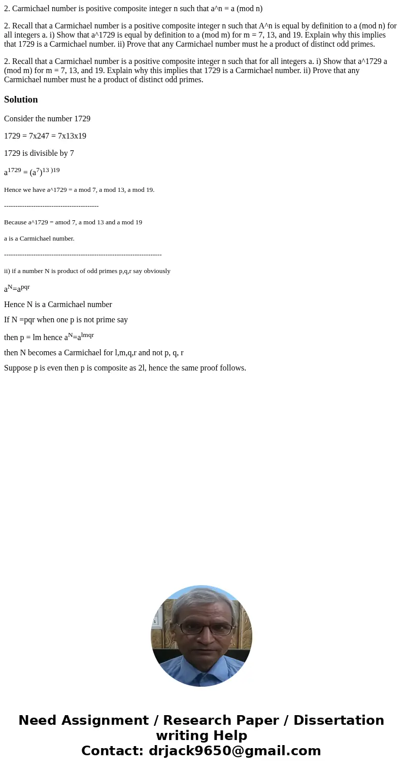 2. Carmichael number is positive composite integer n such that a^n = a (mod n) 2. Recall that a Carmichael number is a positive composite integer n such that A^ 2. Carmichael number is positive composite integer n such that a^n = a (mod n) 2. Recall that a Carmichael number is a positive composite integer n such that A^