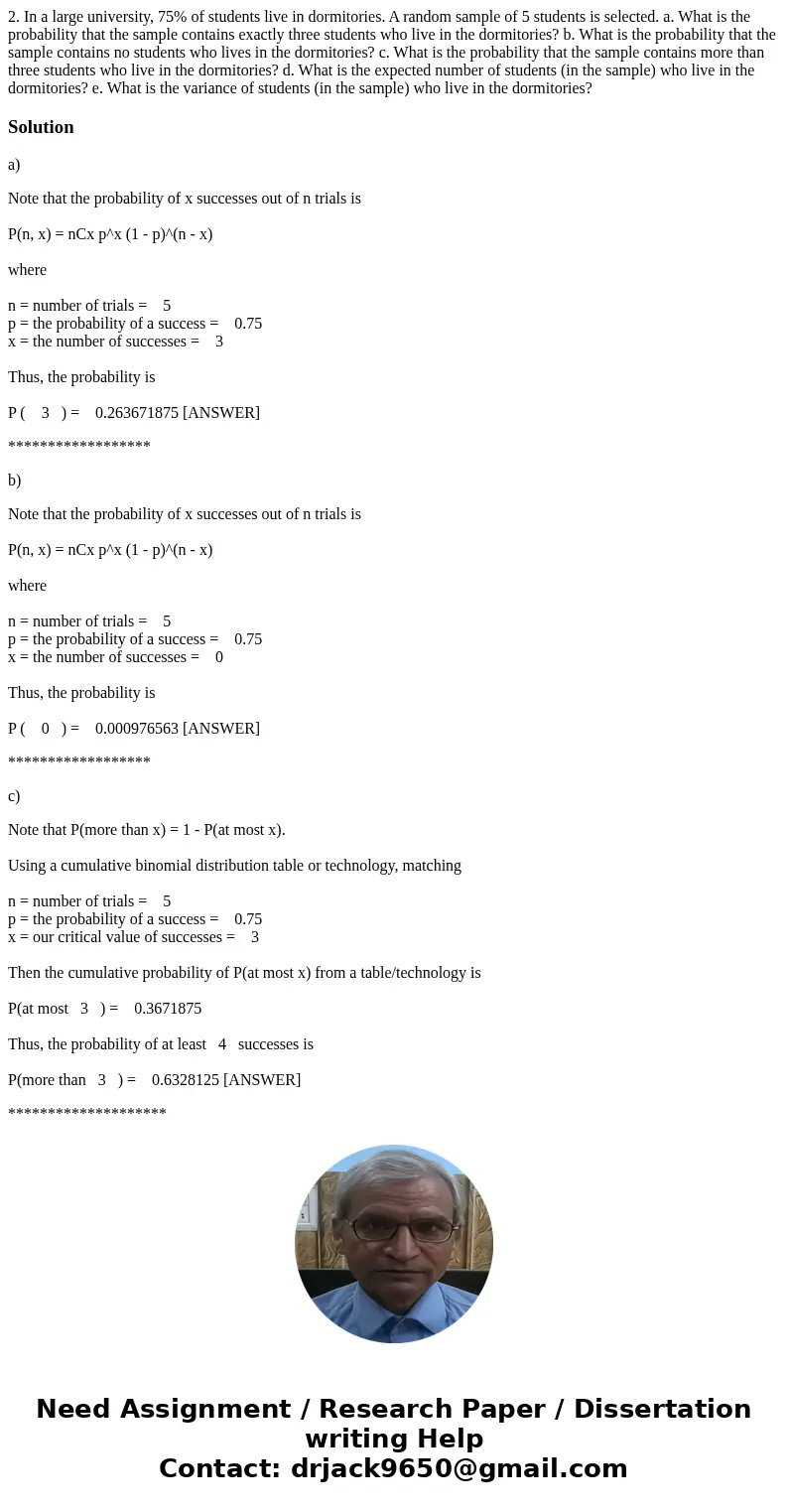 2. In a large university, 75% of students live in dormitories. A random sample of 5 students is selected. a. What is the probability that the sample contains ex 2. In a large university, 75% of students live in dormitories. A random sample of 5 students is selected. a. What is the probability that the sample contains ex