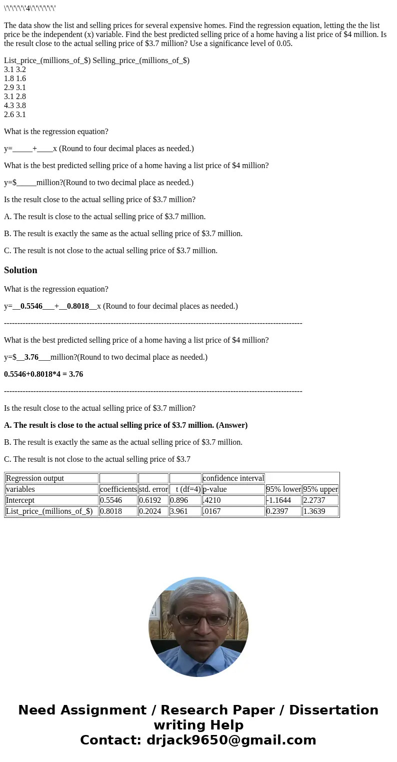 \'\'\'\'\'\'4\'\'\'\'\'\'\' The data show the list and selling prices for several expensive homes. Find the regression equation, letting the the list price be t