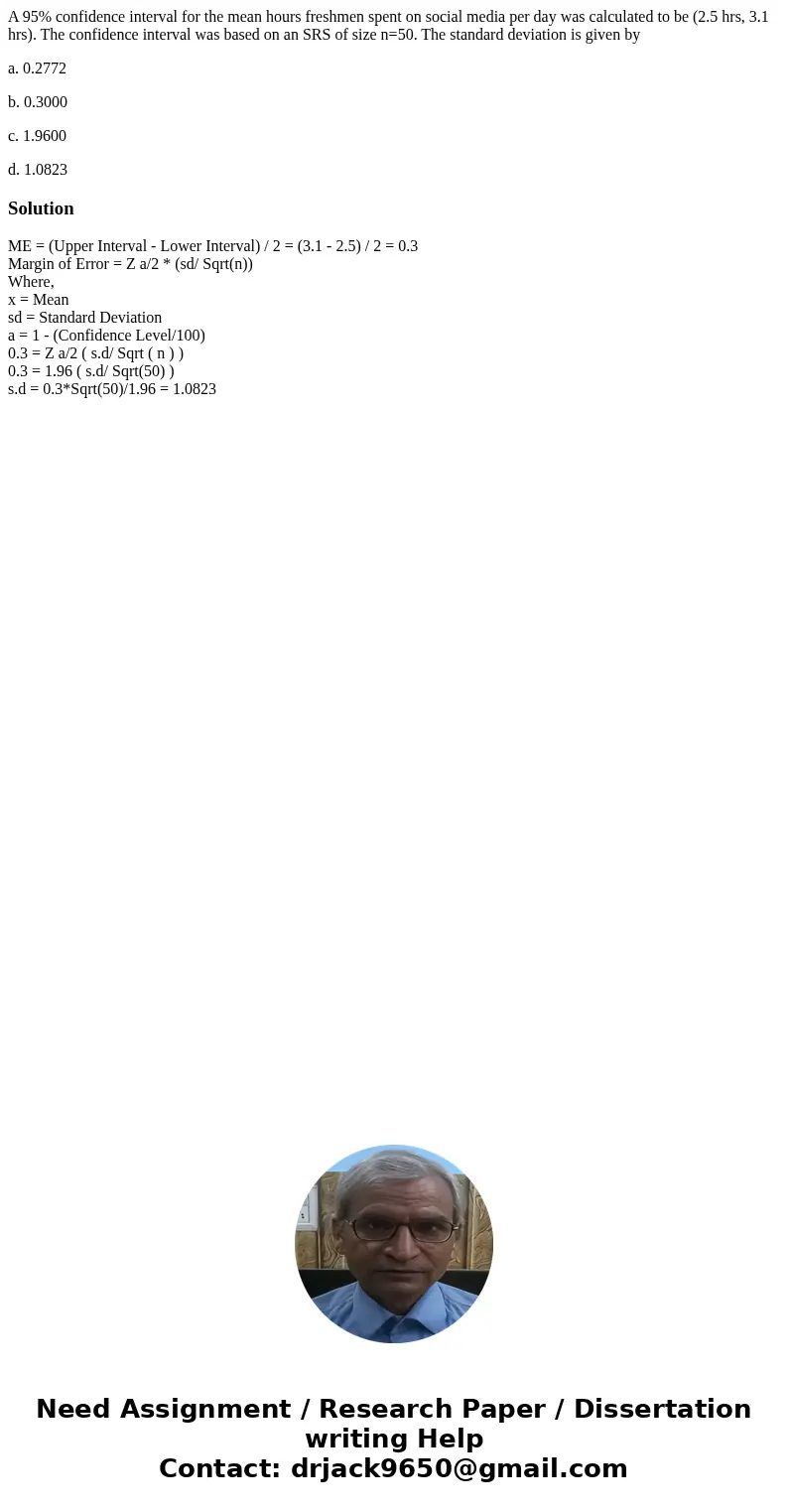 A 95% confidence interval for the mean hours freshmen spent on social media per day was calculated to be (2.5 hrs, 3.1 hrs). The confidence interval was based o