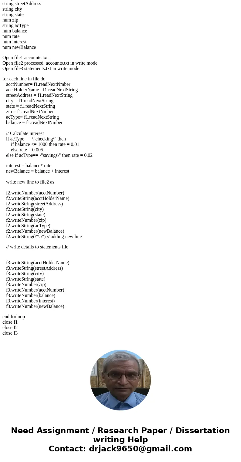A bank maintains its account records in a sequential text file named accounts.txt. The record for each account contains the following: account number, account h A bank maintains its account records in a sequential text file named accounts.txt. The record for each account contains the following: account number, account h