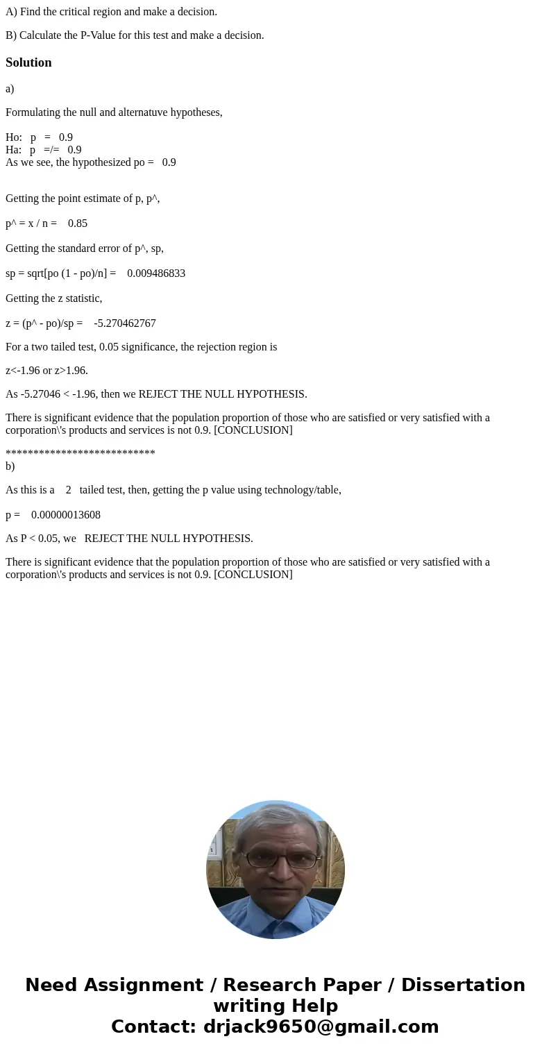 A) Find the critical region and make a decision. B) Calculate the P-Value for this test and make a decision.Solutiona) Formulating the null and alternatuve hypo A) Find the critical region and make a decision. B) Calculate the P-Value for this test and make a decision.Solutiona) Formulating the null and alternatuve hypo