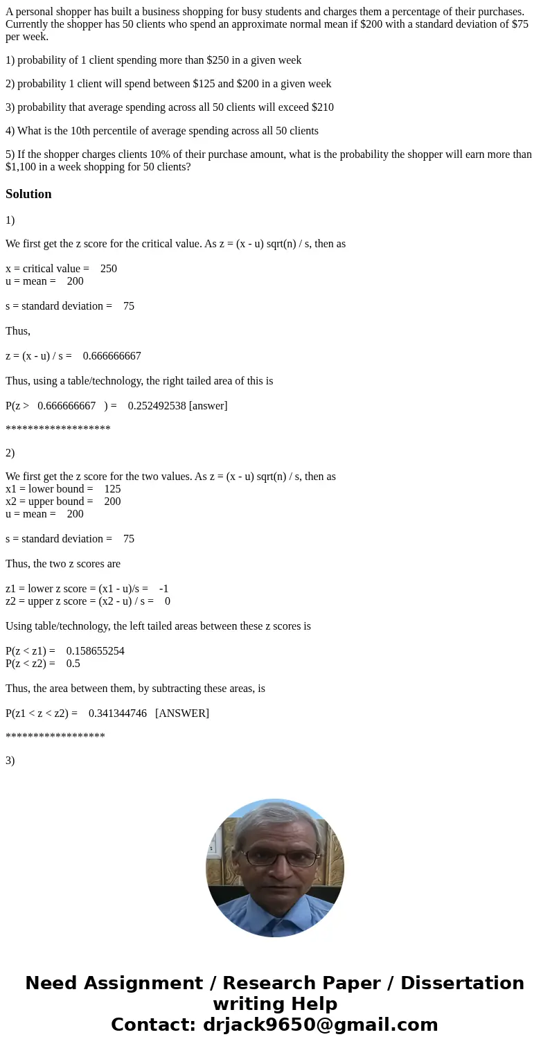 A personal shopper has built a business shopping for busy students and charges them a percentage of their purchases. Currently the shopper has 50 clients who sp A personal shopper has built a business shopping for busy students and charges them a percentage of their purchases. Currently the shopper has 50 clients who sp