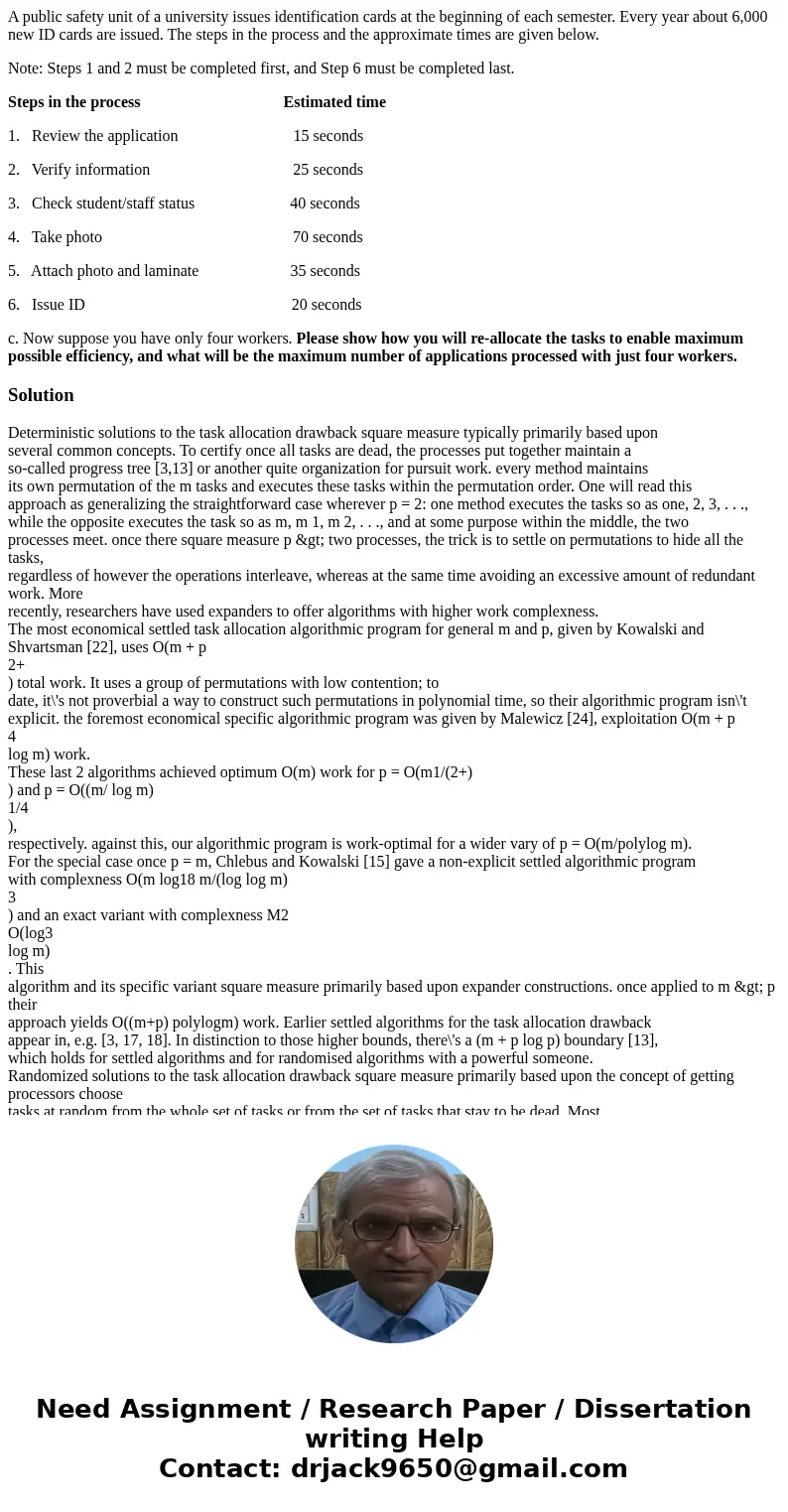 A public safety unit of a university issues identification cards at the beginning of each semester. Every year about 6,000 new ID cards are issued. The steps in A public safety unit of a university issues identification cards at the beginning of each semester. Every year about 6,000 new ID cards are issued. The steps in