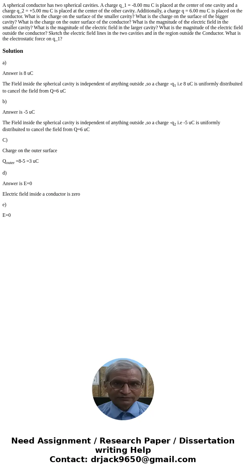 A spherical conductor has two spherical cavities. A charge q_1 = -8.00 mu C is placed at the center of one cavity and a charge q_2 = +5.00 mu C is placed at th  A spherical conductor has two spherical cavities. A charge q_1 = -8.00 mu C is placed at the center of one cavity and a charge q_2 = +5.00 mu C is placed at th