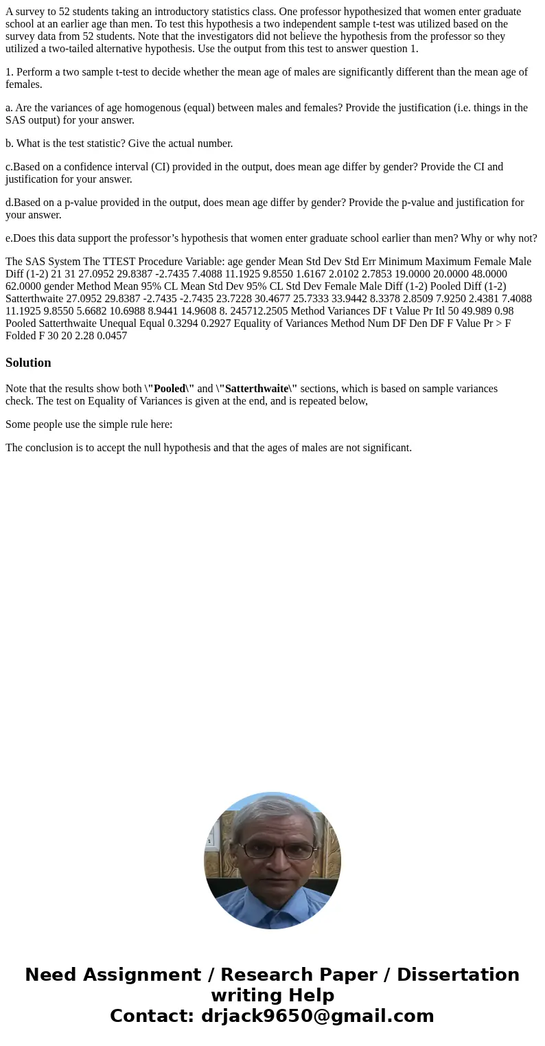 A survey to 52 students taking an introductory statistics class. One professor hypothesized that women enter graduate school at an earlier age than men. To test A survey to 52 students taking an introductory statistics class. One professor hypothesized that women enter graduate school at an earlier age than men. To test