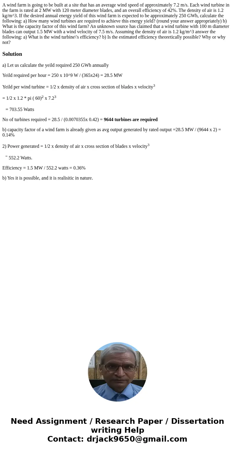 A wind farm is going to be built at a site that has an average wind speed of approximately 7.2 m/s. Each wind turbine in the farm is rated at 2 MW with 120 met  A wind farm is going to be built at a site that has an average wind speed of approximately 7.2 m/s. Each wind turbine in the farm is rated at 2 MW with 120 met