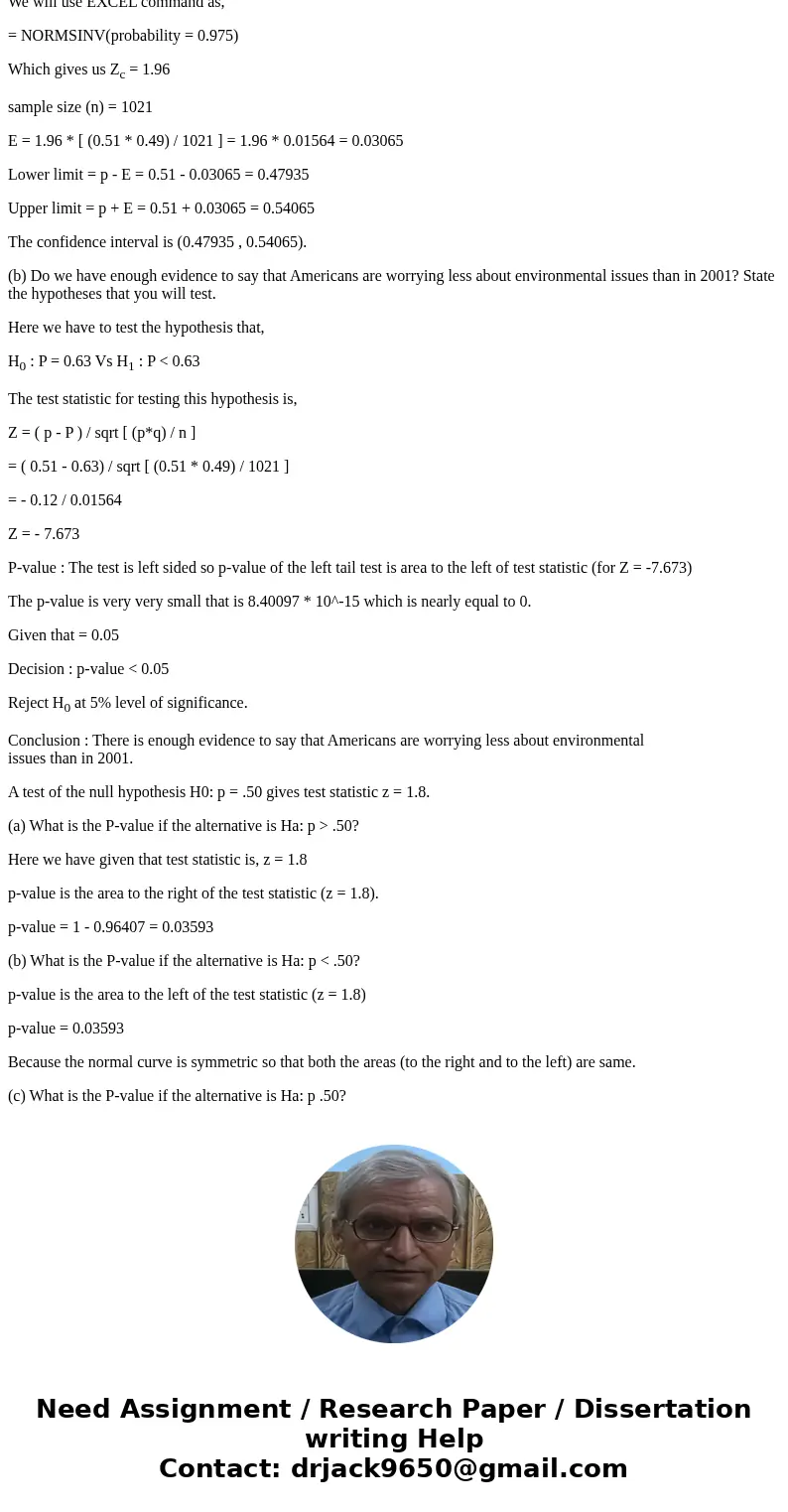 According to a Gallup poll conducted in March 2001, 63% of Americans were either fairly concerned or greatly concerned about global warming. The same poll quest According to a Gallup poll conducted in March 2001, 63% of Americans were either fairly concerned or greatly concerned about global warming. The same poll quest