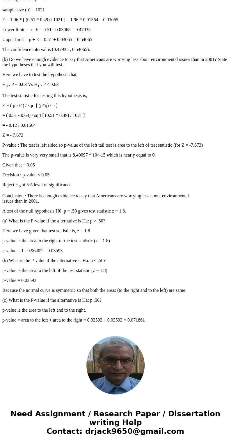 According to a Gallup poll conducted in March 2001, 63% of Americans were either fairly concerned or greatly concerned about global warming. The same poll quest According to a Gallup poll conducted in March 2001, 63% of Americans were either fairly concerned or greatly concerned about global warming. The same poll quest