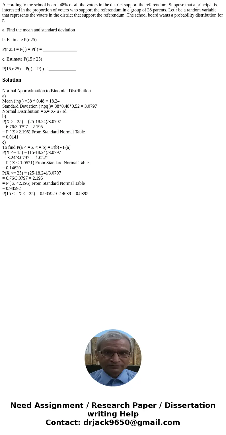 According to the school board, 48% of all the voters in the district support the referendum. Suppose that a principal is interested in the proportion of voters  According to the school board, 48% of all the voters in the district support the referendum. Suppose that a principal is interested in the proportion of voters