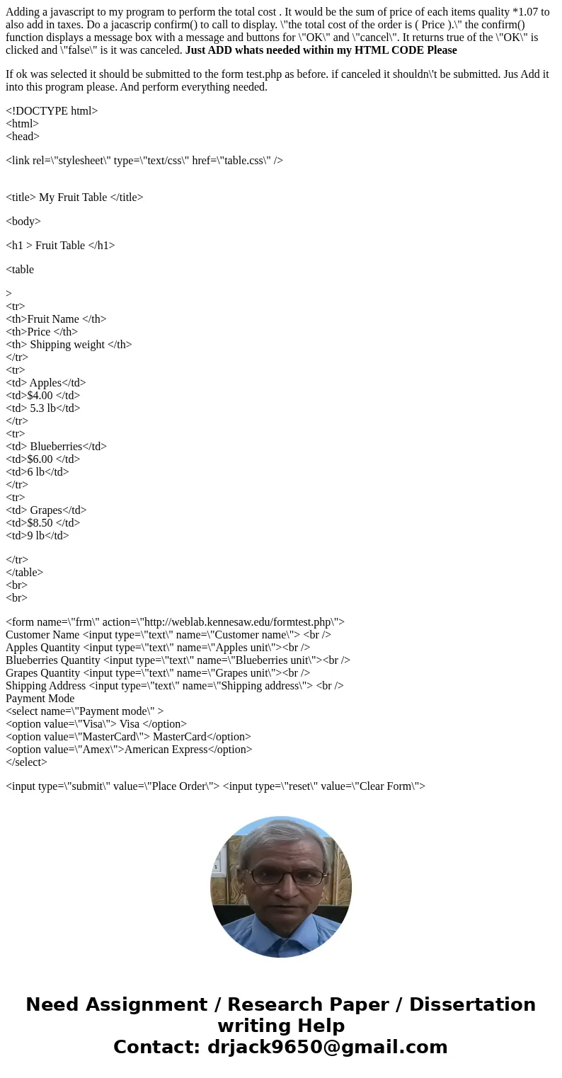 Adding a javascript to my program to perform the total cost . It would be the sum of price of each items quality *1.07 to also add in taxes. Do a jacascrip conf
