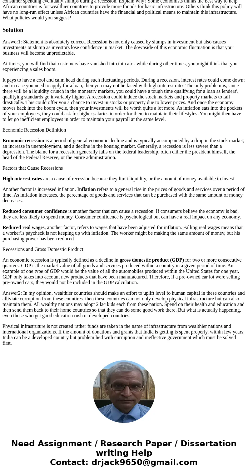Although economists believe that recessions typically begin as slumps in investment spending , they also believe that consumer spending eventually slumps durin  Although economists believe that recessions typically begin as slumps in investment spending , they also believe that consumer spending eventually slumps durin