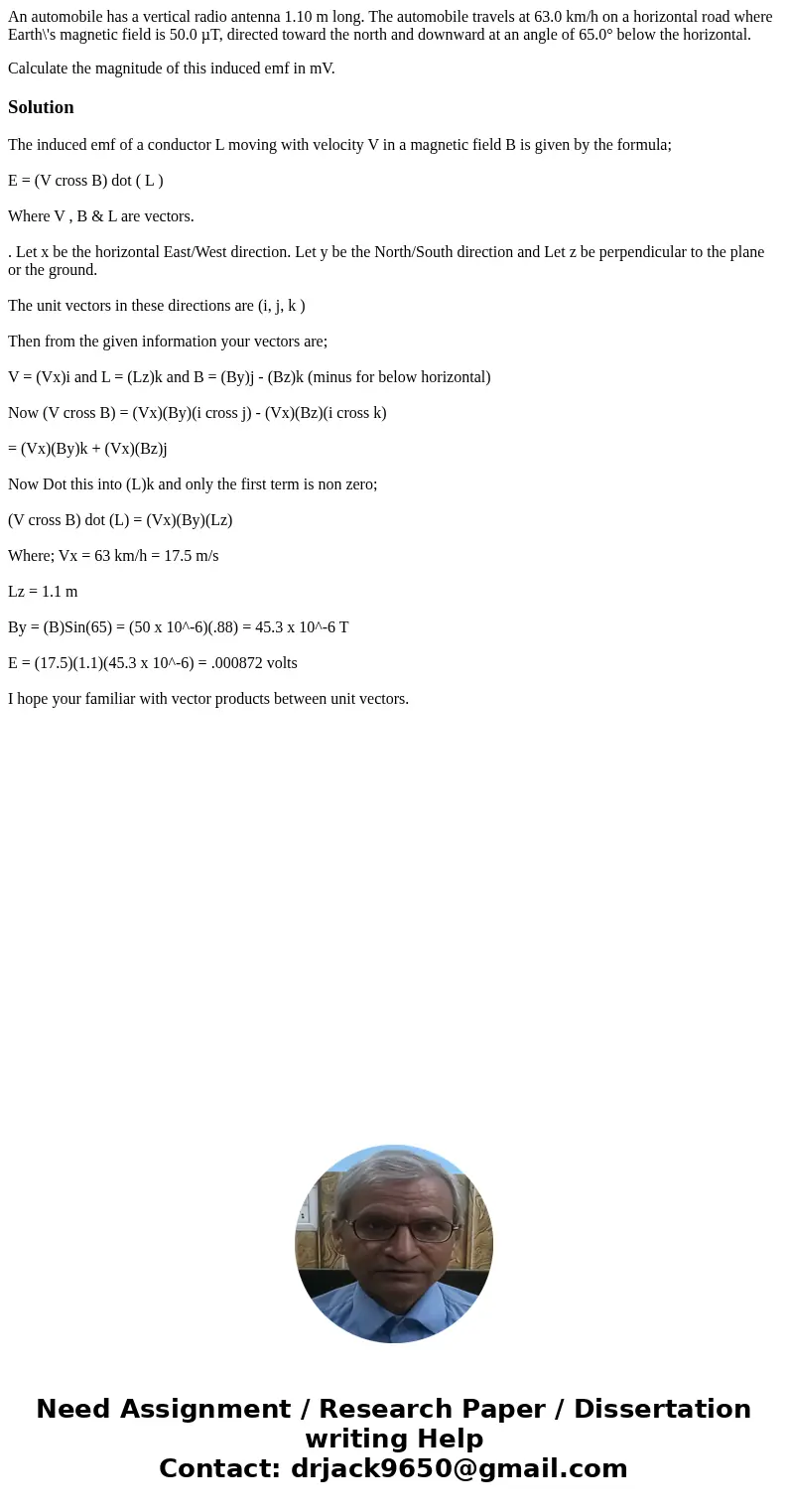 An automobile has a vertical radio antenna 1.10 m long. The automobile travels at 63.0 km/h on a horizontal road where Earth\'s magnetic field is 50.0 µT, direc An automobile has a vertical radio antenna 1.10 m long. The automobile travels at 63.0 km/h on a horizontal road where Earth\'s magnetic field is 50.0 µT, direc