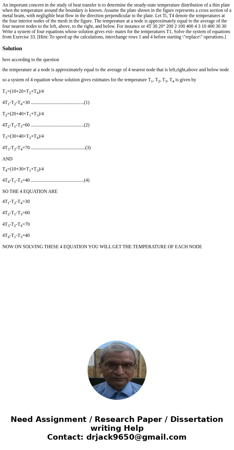 An important concern in the study of heat transfer is to determine the steady-state temperature distribution of a thin plate when the temperature around the bo  An important concern in the study of heat transfer is to determine the steady-state temperature distribution of a thin plate when the temperature around the bo