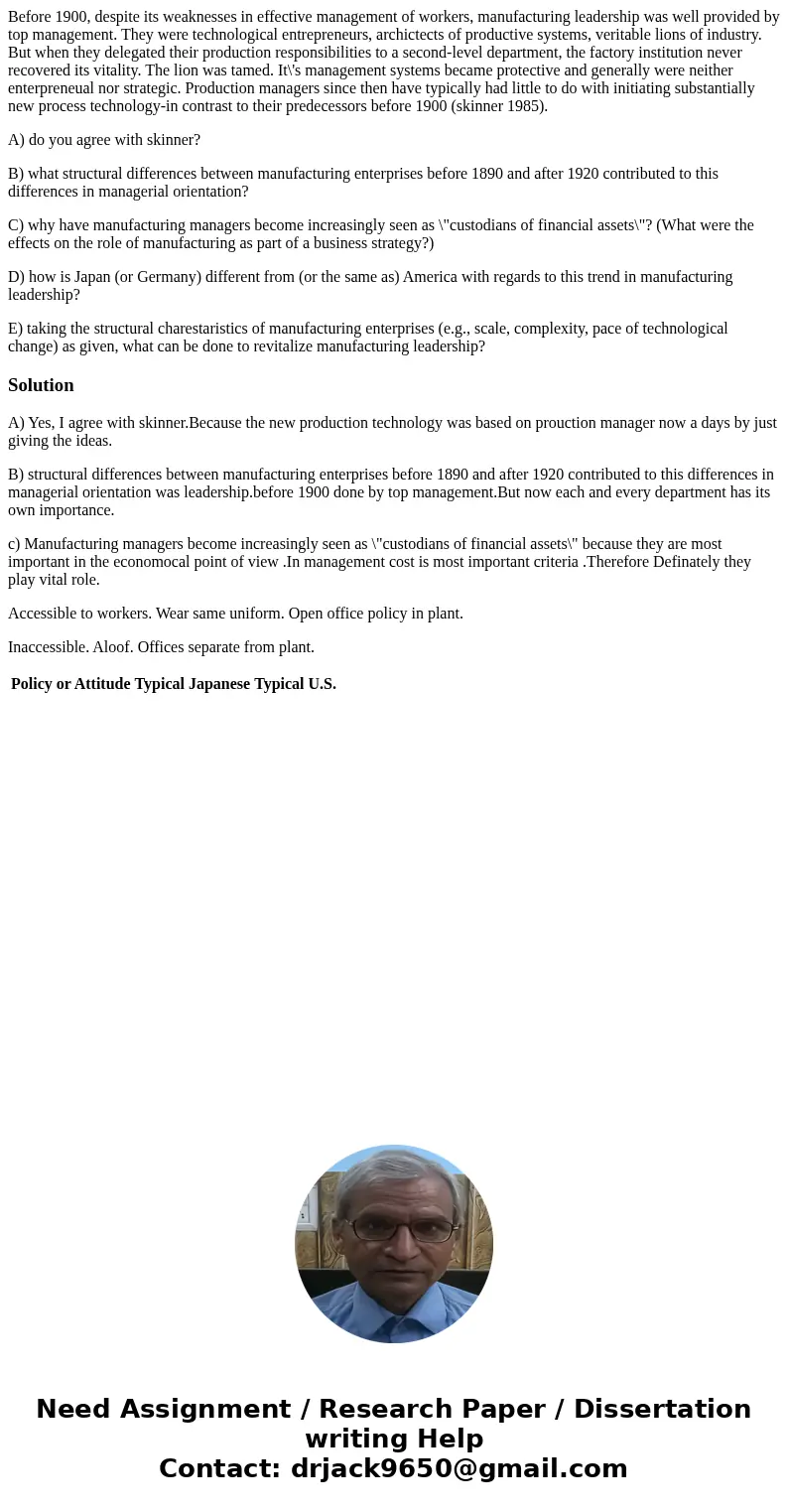 Before 1900, despite its weaknesses in effective management of workers, manufacturing leadership was well provided by top management. They were technological en Before 1900, despite its weaknesses in effective management of workers, manufacturing leadership was well provided by top management. They were technological en