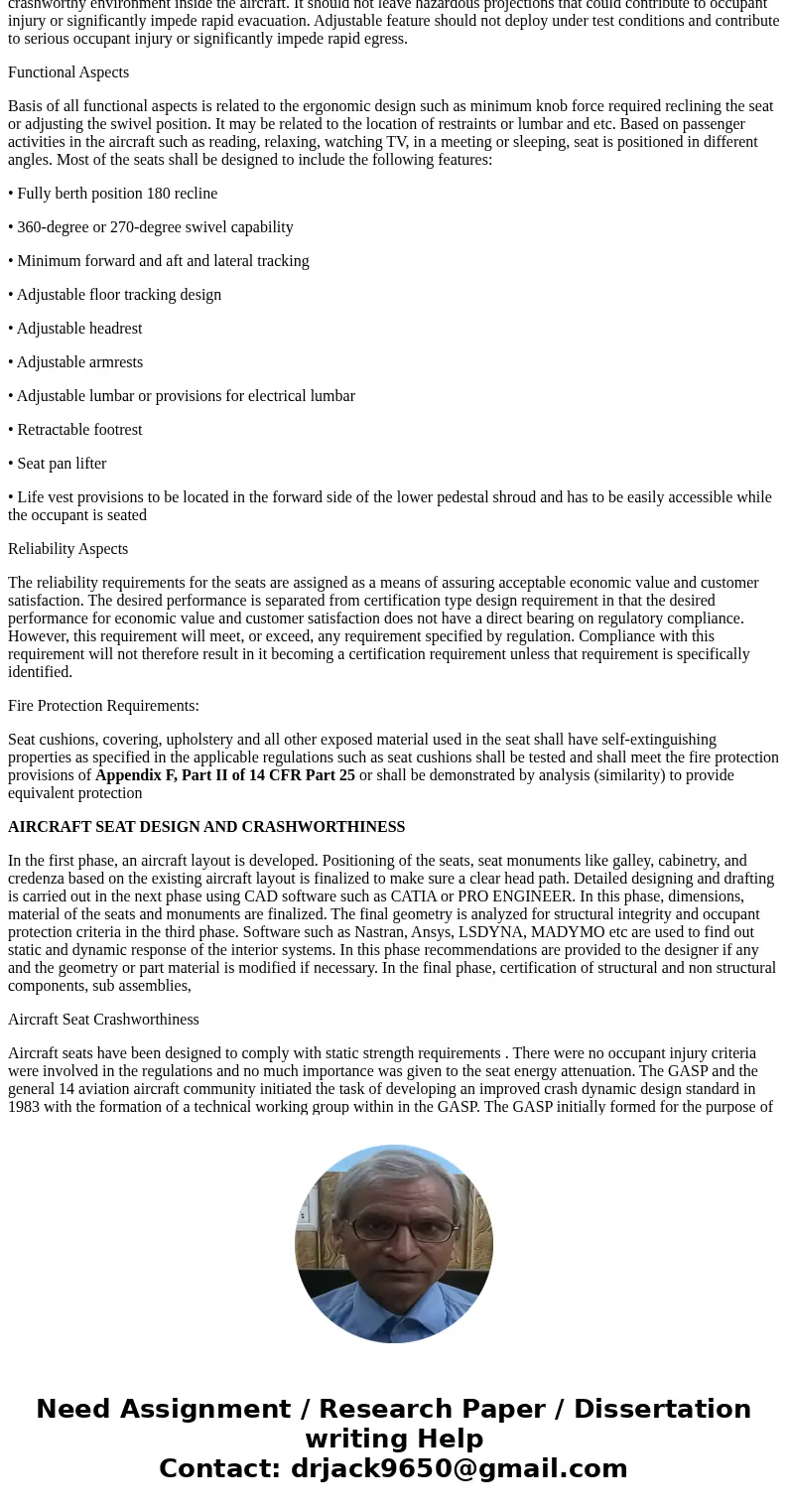 Biomechanics can apply to many segments in the aviation industry. One area is in how aircraft seats are manufactured to accommodate flight stresses and absorb i Biomechanics can apply to many segments in the aviation industry. One area is in how aircraft seats are manufactured to accommodate flight stresses and absorb i