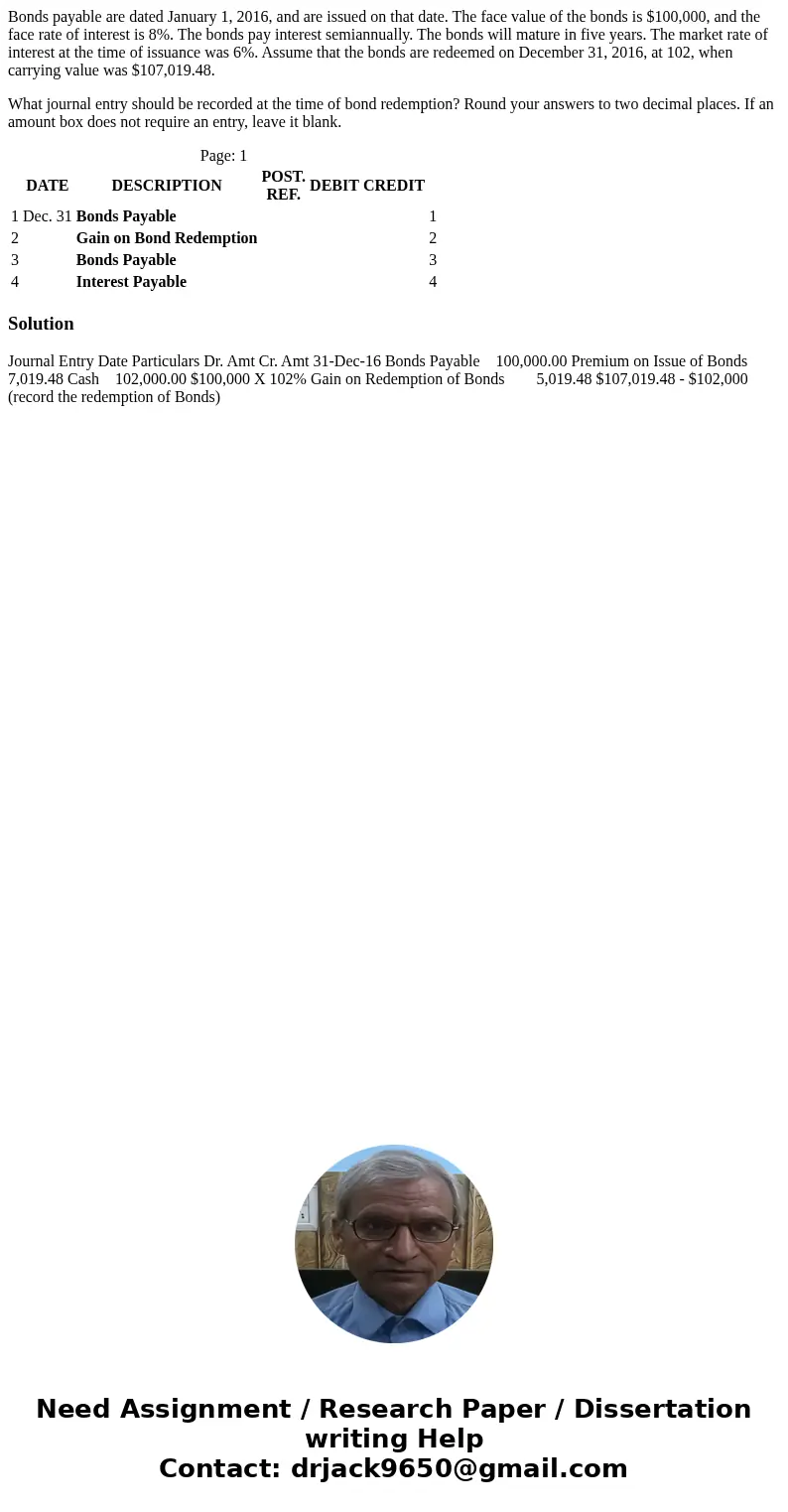 Bonds payable are dated January 1, 2016, and are issued on that date. The face value of the bonds is $100,000, and the face rate of interest is 8%. The bonds pa Bonds payable are dated January 1, 2016, and are issued on that date. The face value of the bonds is $100,000, and the face rate of interest is 8%. The bonds pa