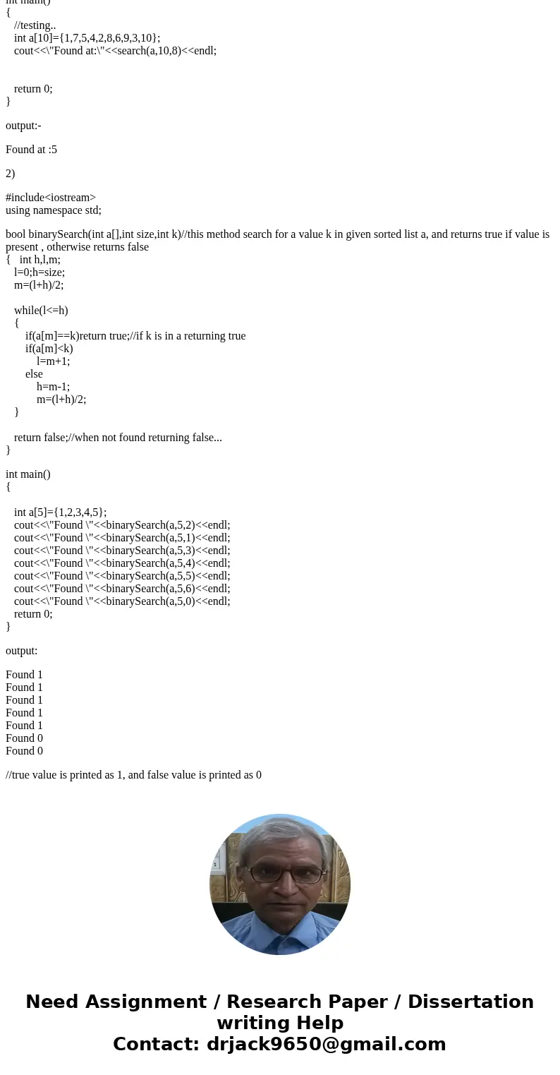 (c++ is the code used) Implement a function that searches for a given value k in an array of integers. Do not assume the values are in order. If the value is fo (c++ is the code used) Implement a function that searches for a given value k in an array of integers. Do not assume the values are in order. If the value is fo
