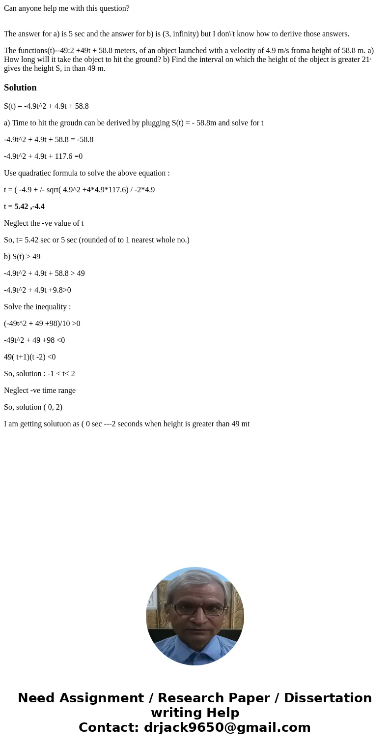 Can anyone help me with this question? The answer for a) is 5 sec and the answer for b) is (3, infinity) but I don\'t know how to deriive those answers. The fun Can anyone help me with this question? The answer for a) is 5 sec and the answer for b) is (3, infinity) but I don\'t know how to deriive those answers. The fun