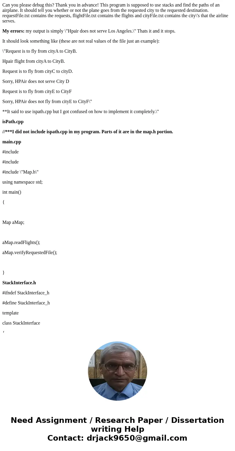 Can you please debug this? Thank you in advance! This program is supposed to use stacks and find the paths of an airplane. It should tell you whether or not the Can you please debug this? Thank you in advance! This program is supposed to use stacks and find the paths of an airplane. It should tell you whether or not the