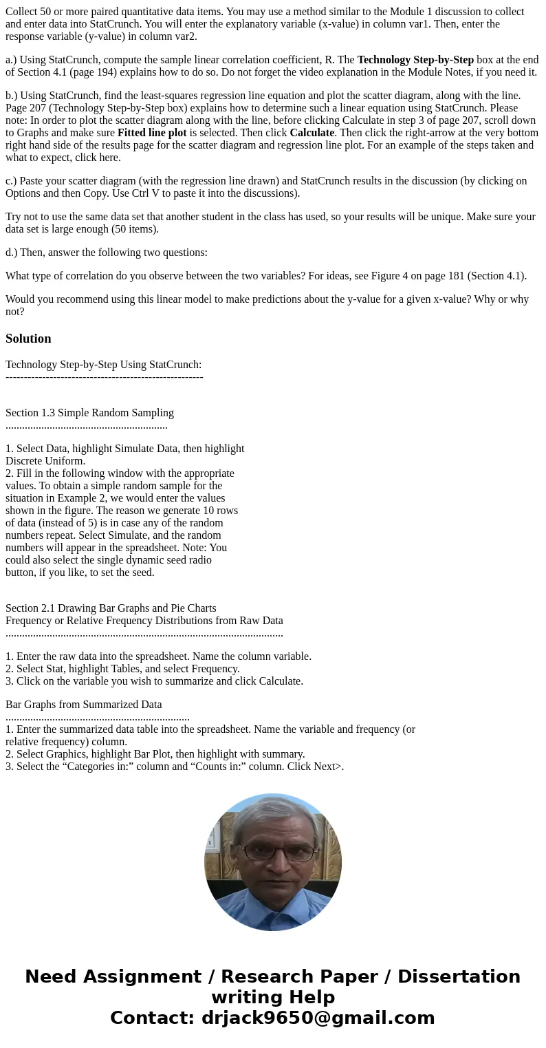 Collect 50 or more paired quantitative data items. You may use a method similar to the Module 1 discussion to collect and enter data into StatCrunch. You will e Collect 50 or more paired quantitative data items. You may use a method similar to the Module 1 discussion to collect and enter data into StatCrunch. You will e