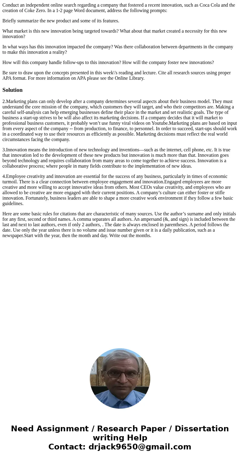 Conduct an independent online search regarding a company that fostered a recent innovation, such as Coca Cola and the creation of Coke Zero. In a 1-2 page Word  Conduct an independent online search regarding a company that fostered a recent innovation, such as Coca Cola and the creation of Coke Zero. In a 1-2 page Word