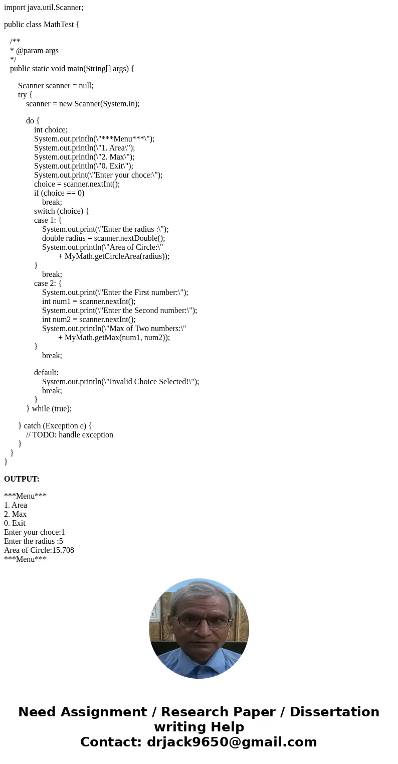 Create a MyMath class:Add a method to calculate the area of a circle. PI needs to be defined to three decimal places. Add a method to determine the larger of tw Create a MyMath class:Add a method to calculate the area of a circle. PI needs to be defined to three decimal places. Add a method to determine the larger of tw