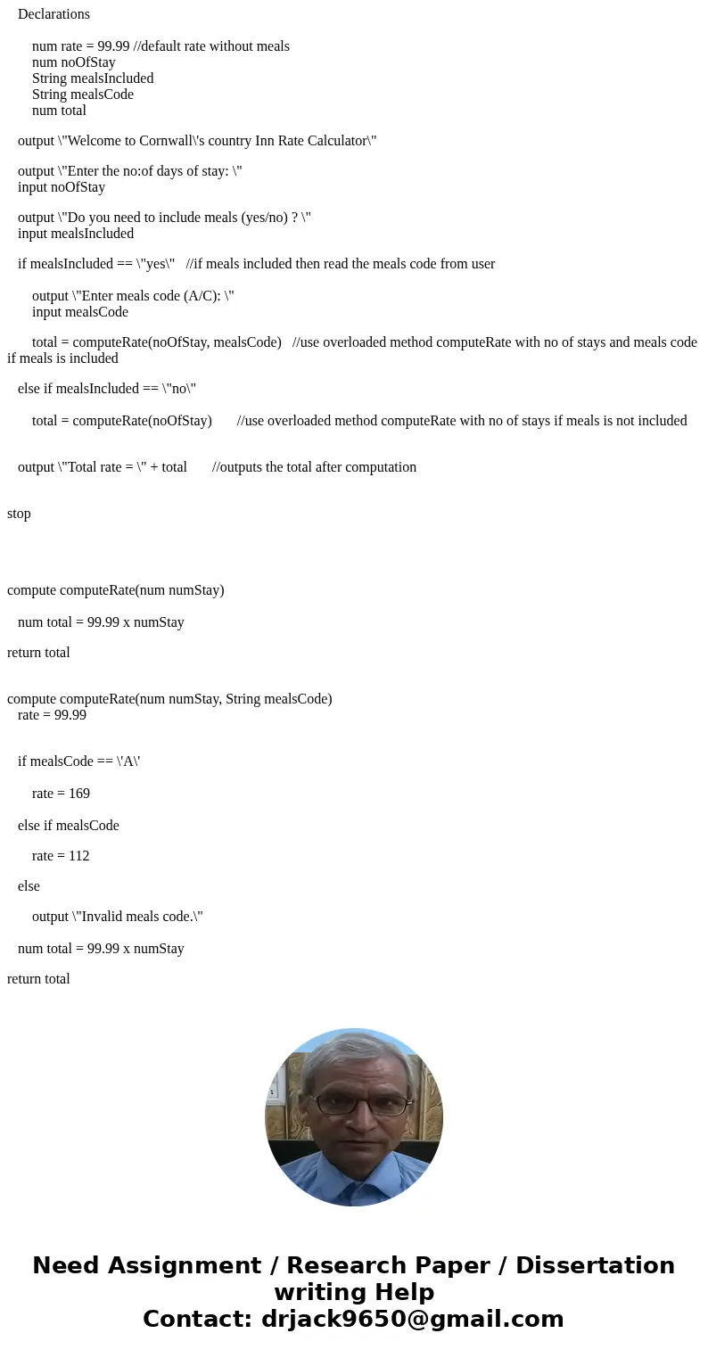 Create the logic for a program that computes hotel guest rates at Cornwall\'s Country Inn Include two overloaded methóds named computeRate). One version accept  Create the logic for a program that computes hotel guest rates at Cornwall\'s Country Inn Include two overloaded methóds named computeRate). One version accept