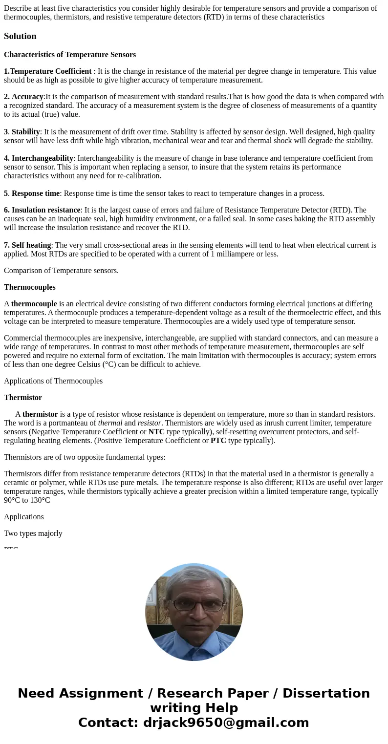 Describe at least five characteristics you consider highly desirable for temperature sensors and provide a comparison of thermocouples, thermistors, and resisti Describe at least five characteristics you consider highly desirable for temperature sensors and provide a comparison of thermocouples, thermistors, and resisti