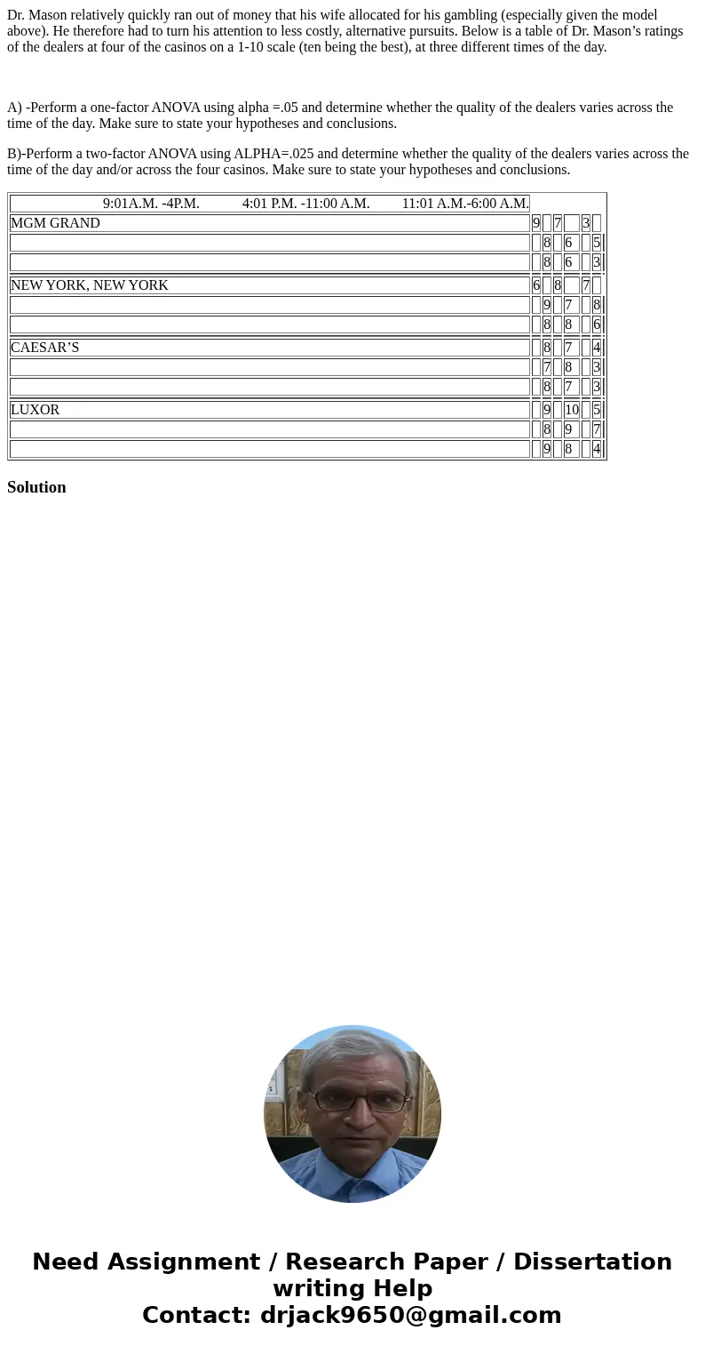 Dr. Mason relatively quickly ran out of money that his wife allocated for his gambling (especially given the model above). He therefore had to turn his attentio