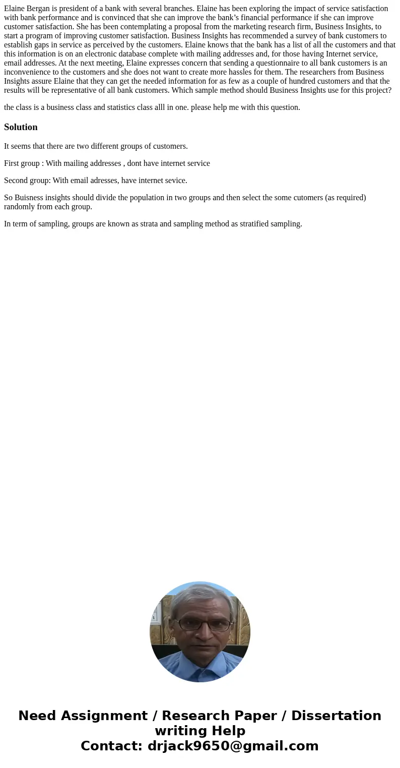 Elaine Bergan is president of a bank with several branches. Elaine has been exploring the impact of service satisfaction with bank performance and is convinced  Elaine Bergan is president of a bank with several branches. Elaine has been exploring the impact of service satisfaction with bank performance and is convinced