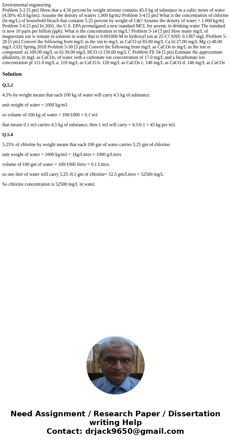 Enviromental engineering Problem 5-2 [5 pts] Show that a 4.50 percent by weight mixture contains 45.0 kg of substance in a cubic meter of water (4.50% 45.0 kg/m