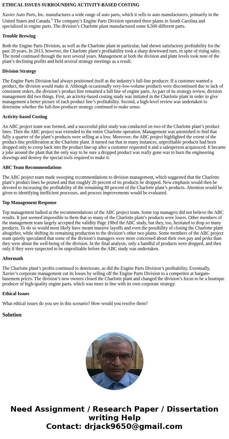 ETHICAL ISSUES SURROUNDING ACTIVITY-BASED COSTING Xavier Auto Parts, Inc. manufactures a wide range of auto parts, which it sells to auto manufacturers, primari ETHICAL ISSUES SURROUNDING ACTIVITY-BASED COSTING Xavier Auto Parts, Inc. manufactures a wide range of auto parts, which it sells to auto manufacturers, primari