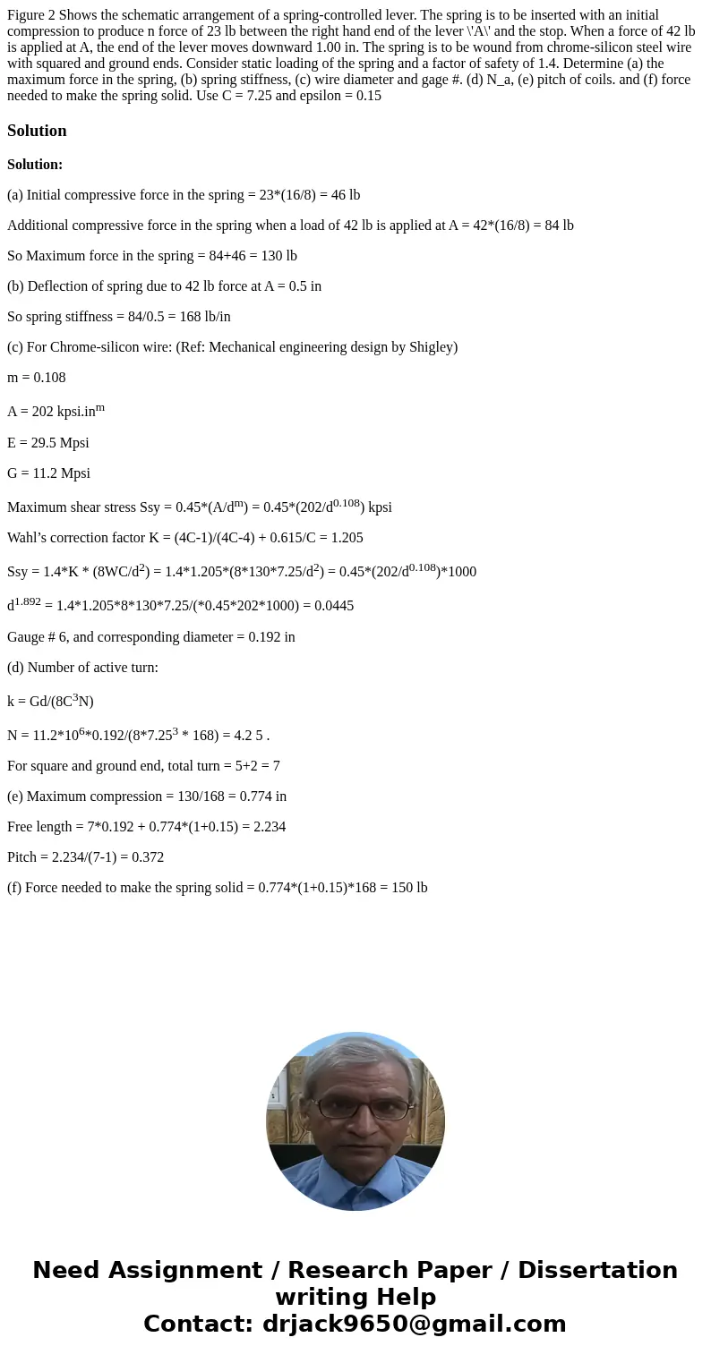 Figure 2 Shows the schematic arrangement of a spring-controlled lever. The spring is to be inserted with an initial compression to produce n force of 23 lb bet  Figure 2 Shows the schematic arrangement of a spring-controlled lever. The spring is to be inserted with an initial compression to produce n force of 23 lb bet
