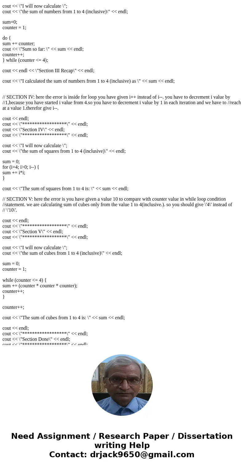  Find and fix the errors in this C++ code: * This program illustrates a variety of common loop errors. * Fix the errors in each section. */ #include <iostrea