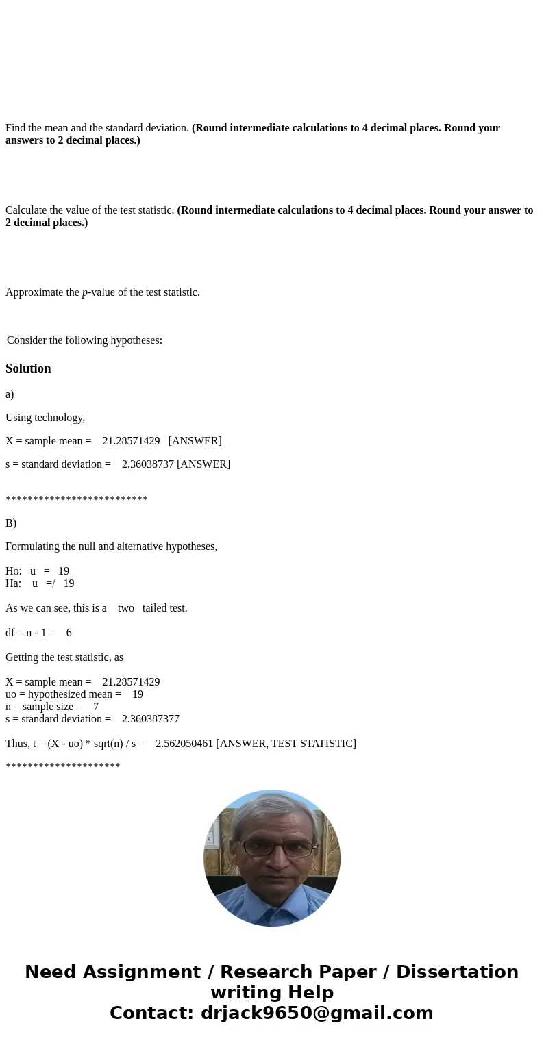 Find the mean and the standard deviation. (Round intermediate calculations to 4 decimal places. Round your answers to 2 decimal places.) Calculate the value of  Find the mean and the standard deviation. (Round intermediate calculations to 4 decimal places. Round your answers to 2 decimal places.) Calculate the value of