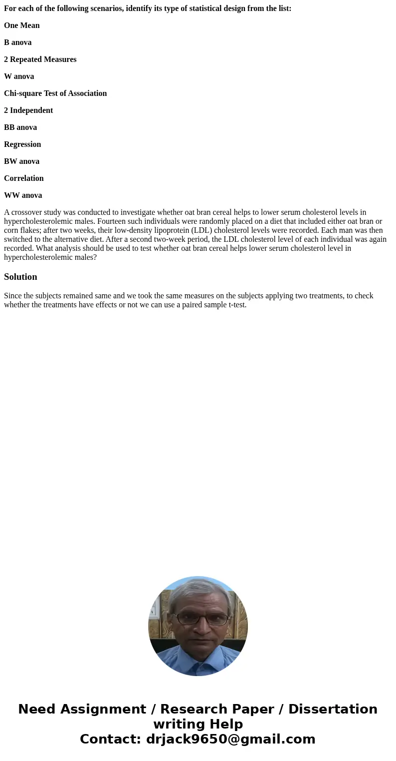 For each of the following scenarios, identify its type of statistical design from the list: One Mean B anova 2 Repeated Measures W anova Chi-square Test of Asso For each of the following scenarios, identify its type of statistical design from the list: One Mean B anova 2 Repeated Measures W anova Chi-square Test of Asso